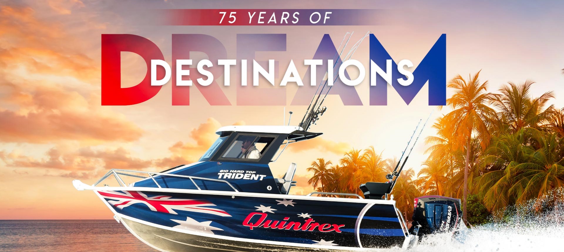75 Years of Dream Destinations with Quintrex